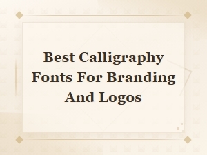 Best Free Calligraphy Fonts for Branding and Logos in 2024