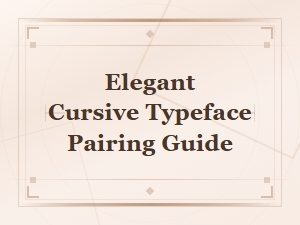 Elegant Cursive Typeface Pairing Guide for Beautiful Free Script Fonts