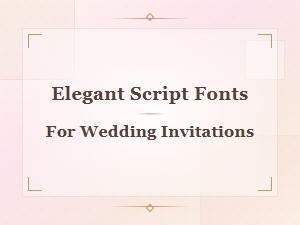 Free Elegant Script Fonts for Wedding Invitations