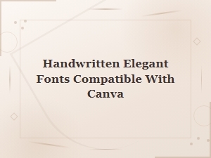 Free Handwritten Elegant Fonts Compatible with Canva