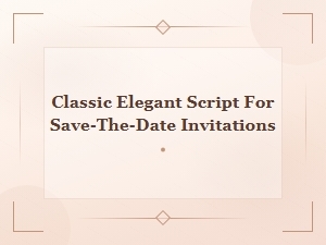 Classic Elegant Script Fonts for Beautiful Save-the-Date Invitations