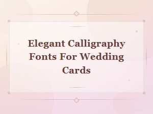 Beautiful Wedding Calligraphy Fonts for Elegant Invitation Cards